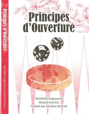 Backgammon - Principes D’ouverture - Michihito Kageyama 3 Backgammon - Principes D’ouverture - Michihito Kageyama