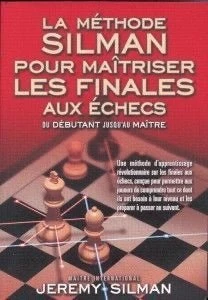 La Méthode Silman Pour Maîtriser Les Finales Aux échecs