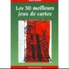 Les 30 Meilleurs Jeux De Cartes - Bornemann -Périphériques De Jeu les 30 meilleurs jeux de cartes bornemann jeu de cartes accessoires de cartes coffret de cartes 643352
